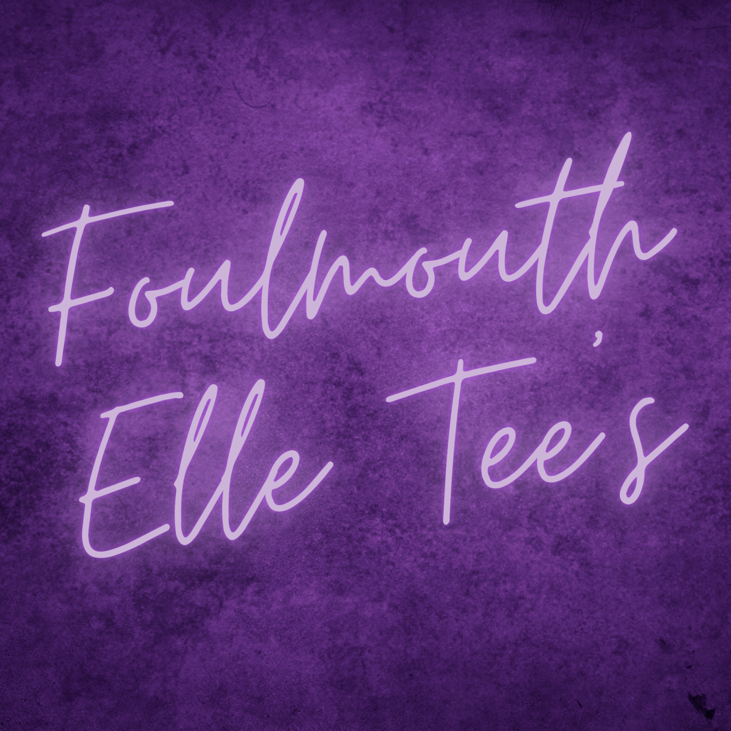 Foulmouth Elle Tee's