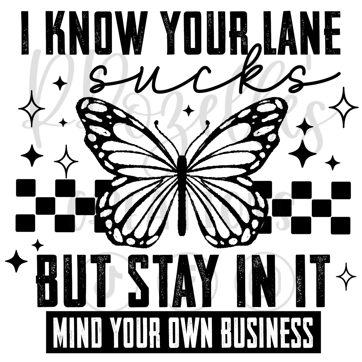 I KNOW YOUR LANE SUCKS-