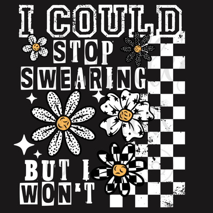 I COULD STOP SWEARING