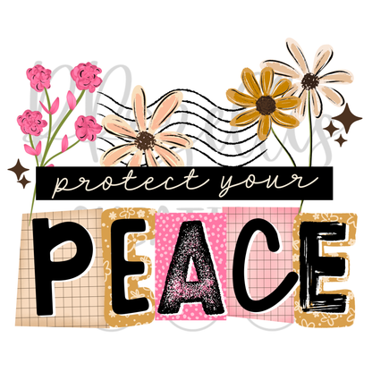 PROTECT YOUR PEACE