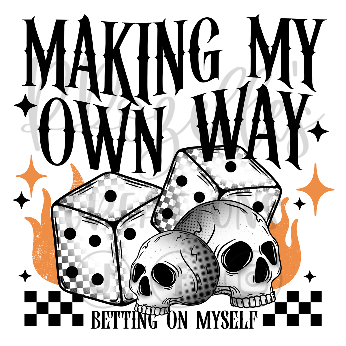 MAKING MY OWN WAY
