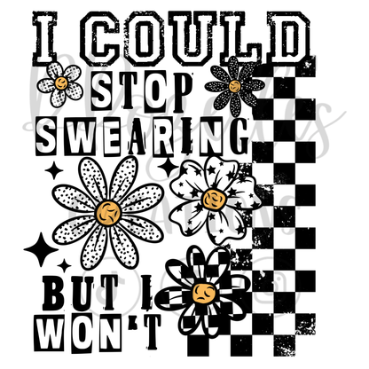 I COULD STOP SWEARING