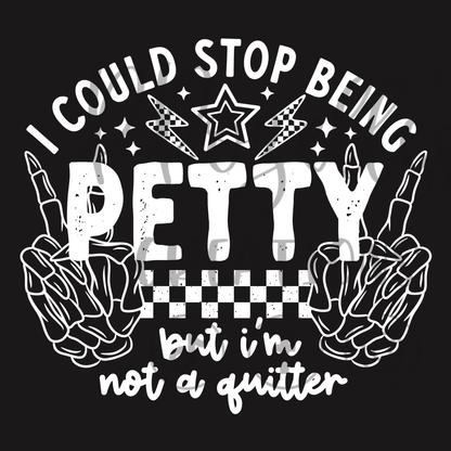 I'M NO QUITTER