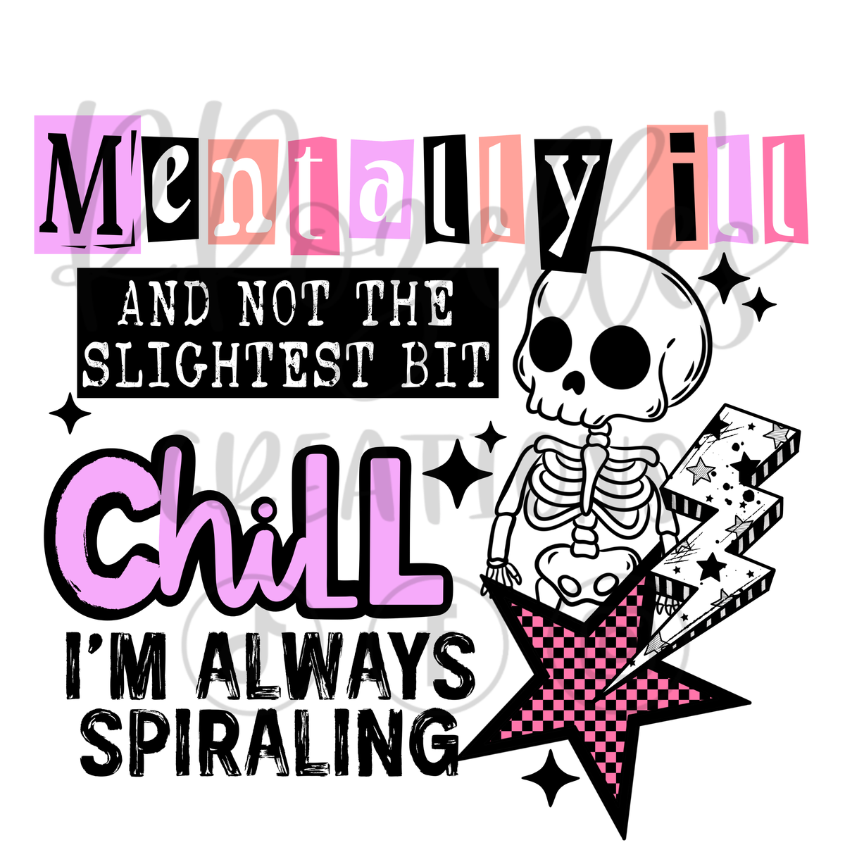 MENTALLY ILL & CHILL