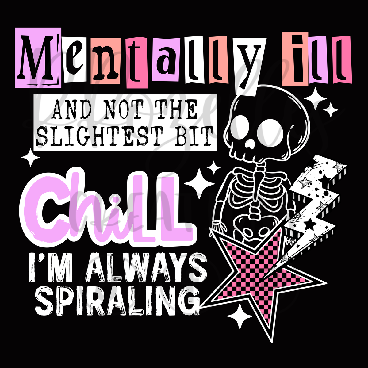 MENTALLY ILL & CHILL