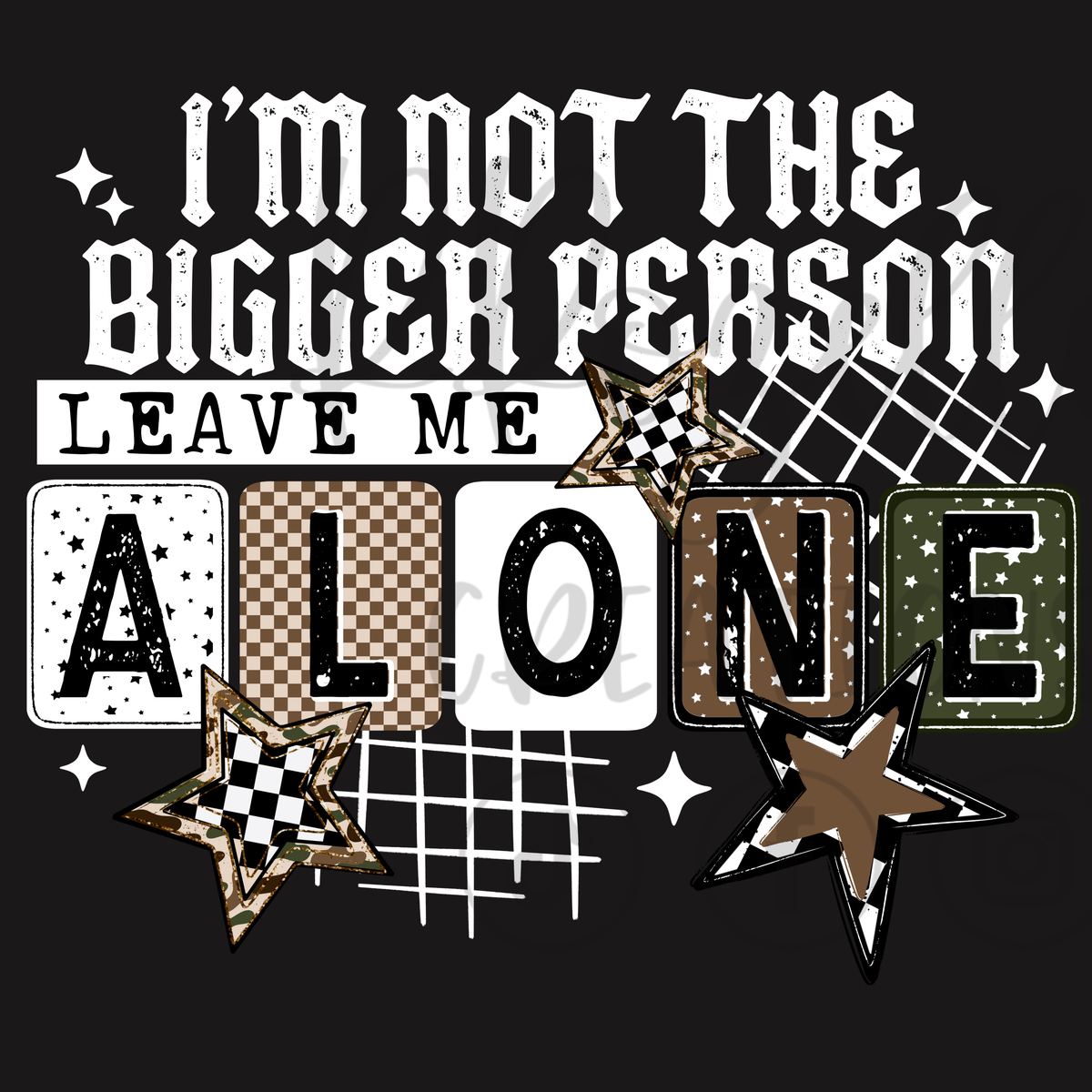 LEAVE ME ALONE