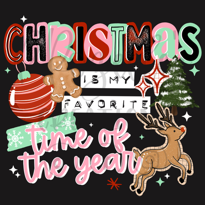 CHRISTMAS IS MY FAVE TIME OF YEAR