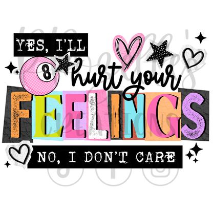 HURT YOUR FEELINGS