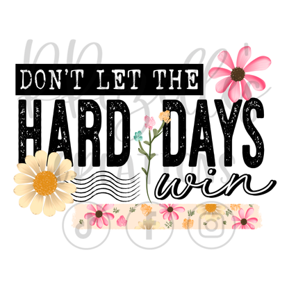 HARD DAYS WIN