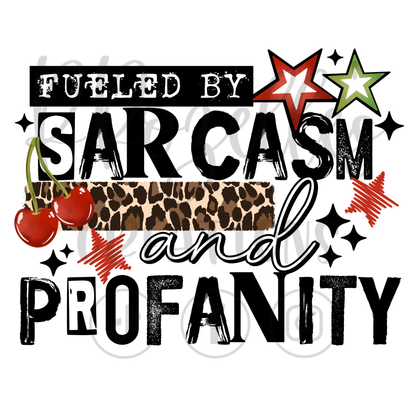FUELED BY SARCASM & PROFANITY