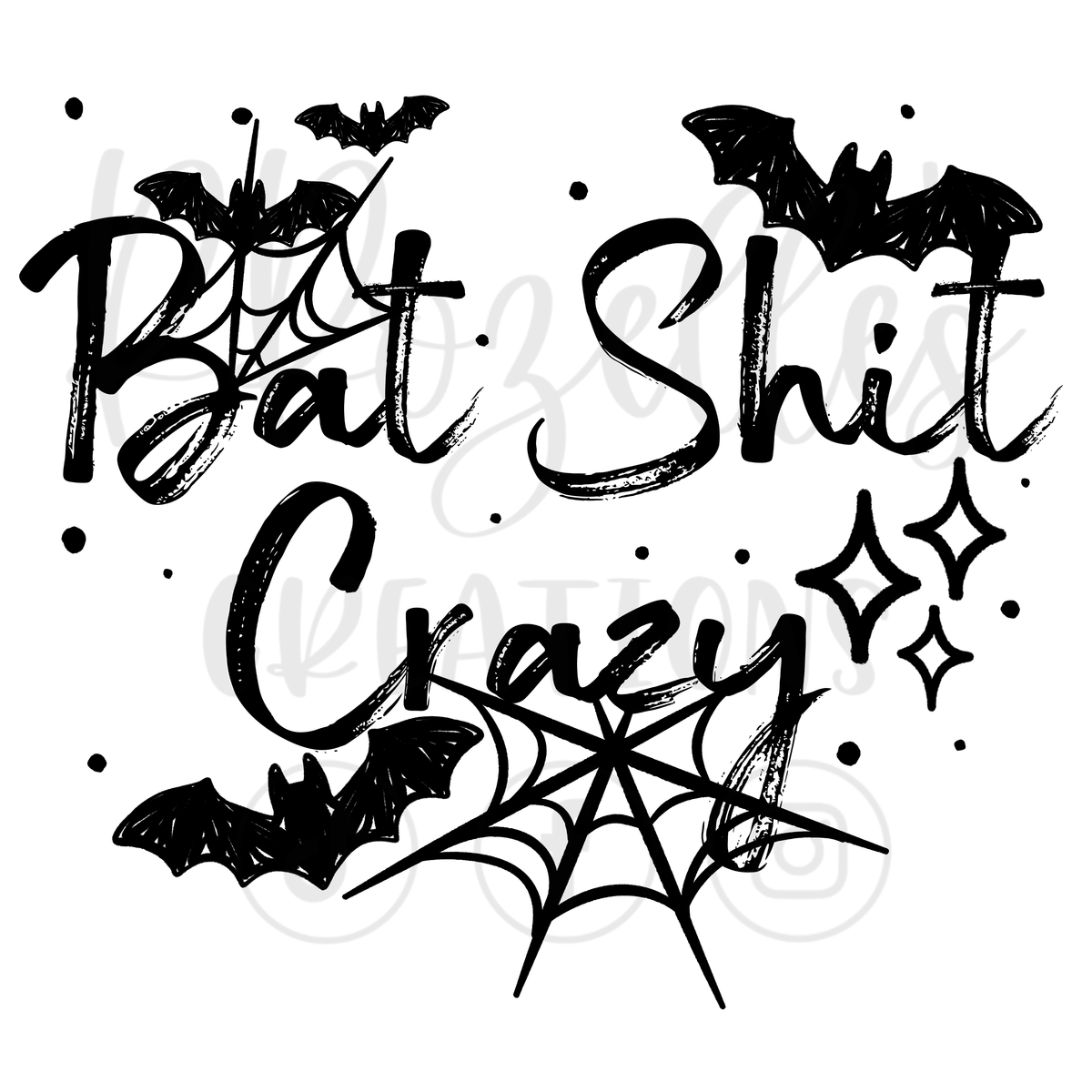 BAT SHIT CRAZY