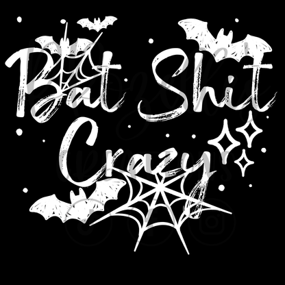 BAT SHIT CRAZY