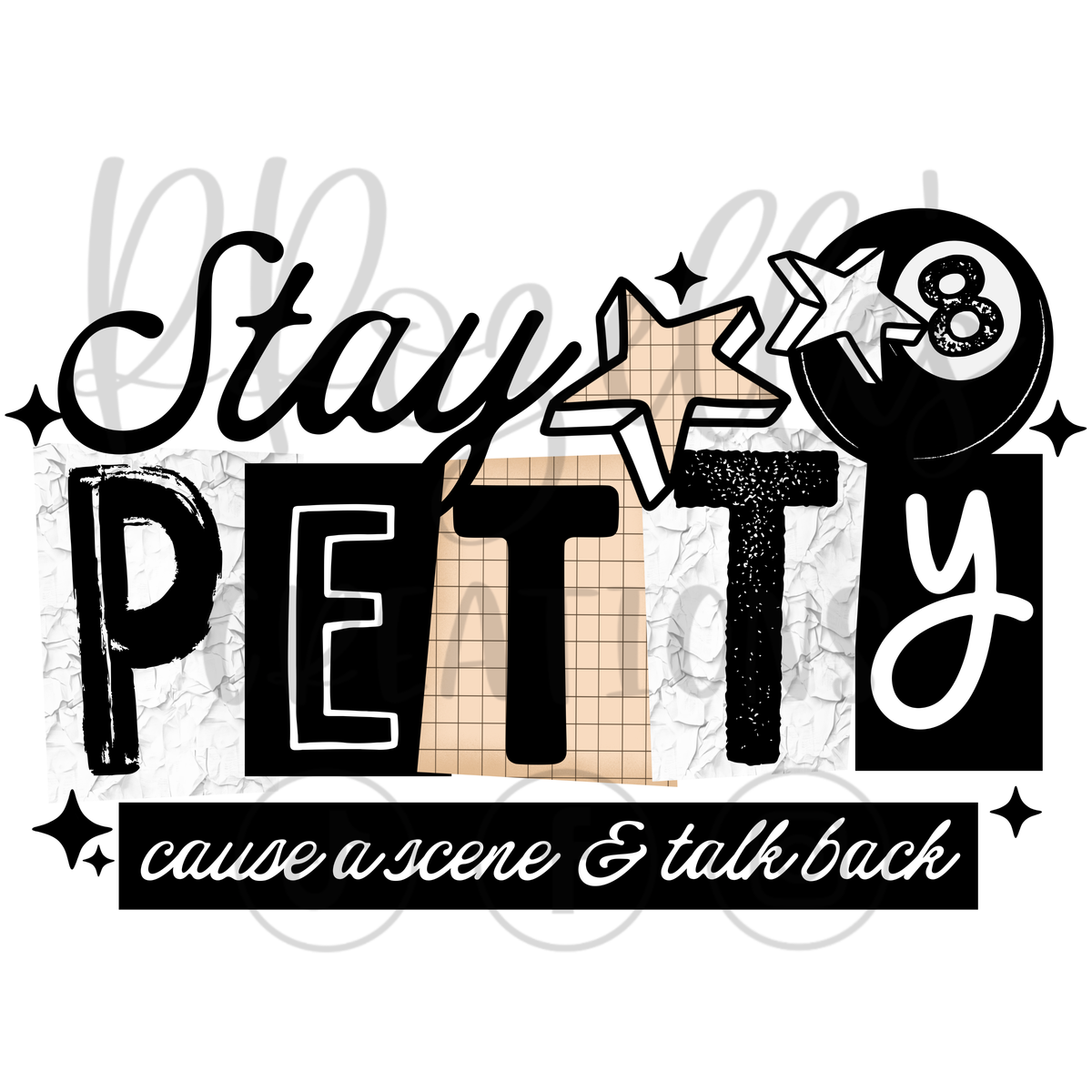 STAY PETTY