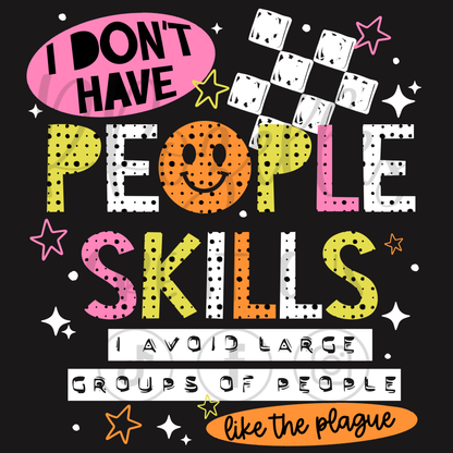 DON'T HAVE PEOPLE SKILLS