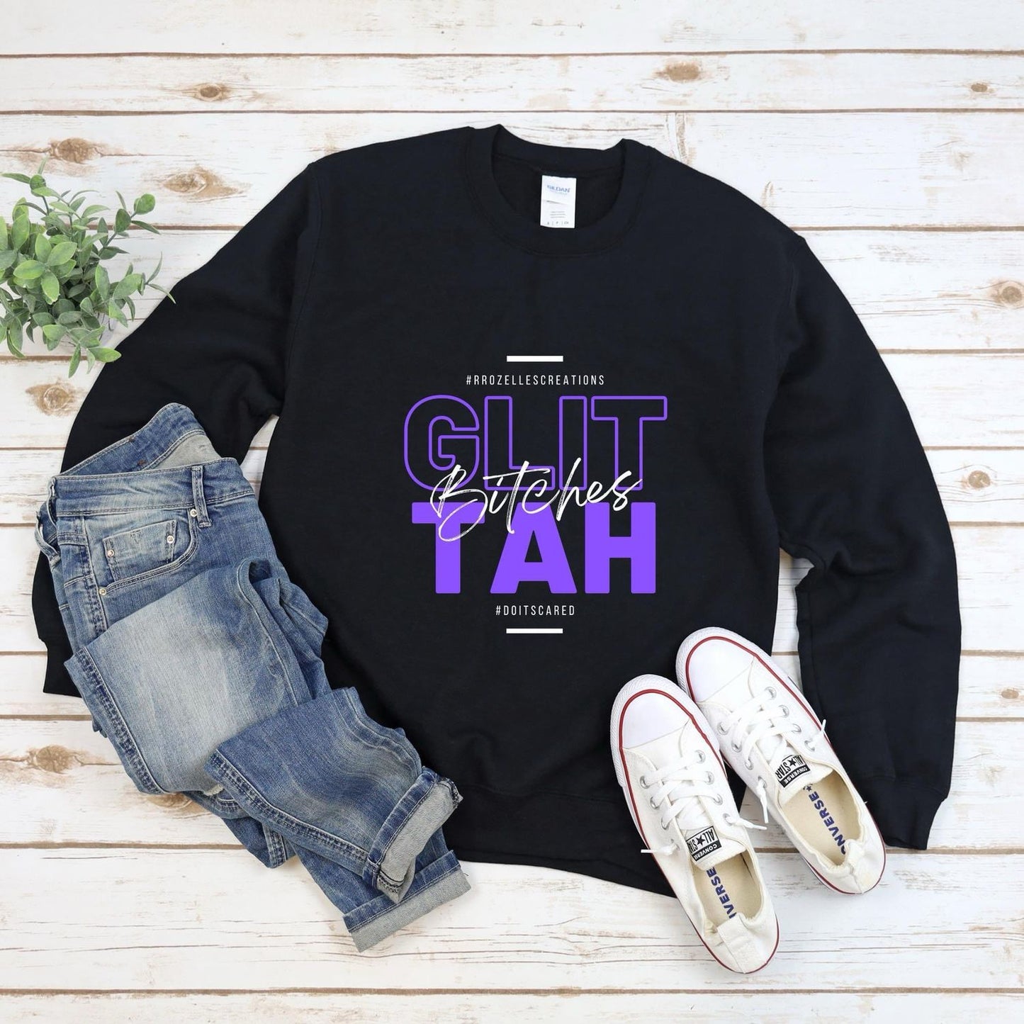 Glittah Bitches Crewneck or Long Sleeve