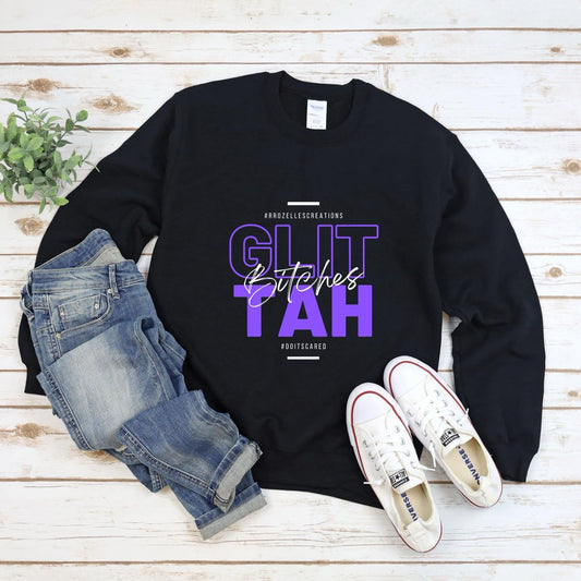 Glittah Bitches Crewneck or Long Sleeve