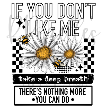 IF YOU DON'T LIKE ME