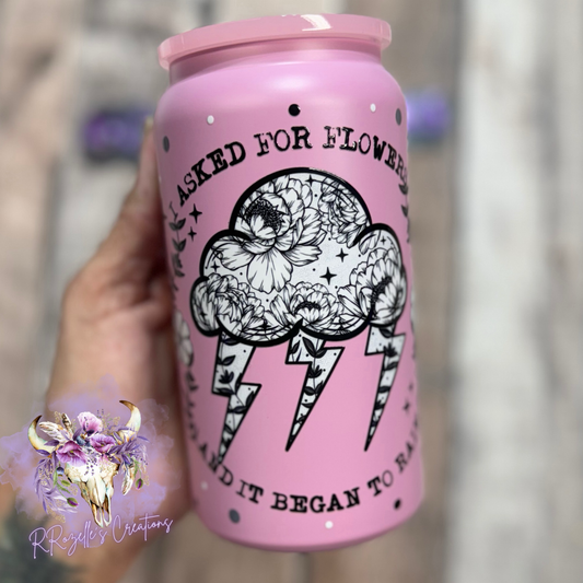 16oz Glass Can- Asked For Flowers