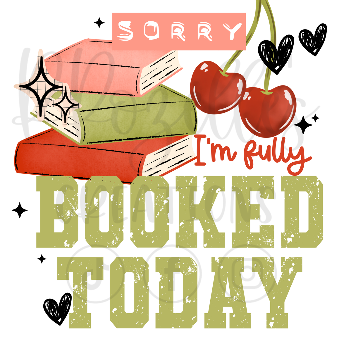 SORRY, I'M FULLY BOOKED
