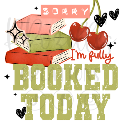 SORRY, I'M FULLY BOOKED