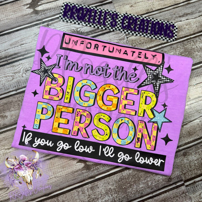 Bigger person. You go low, I go lower! — Ends 6/19