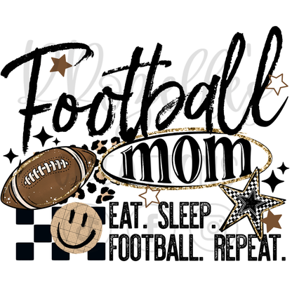 FOOTBALL MOM- EAT.SLEEP.FOOTBALL.REPEAT