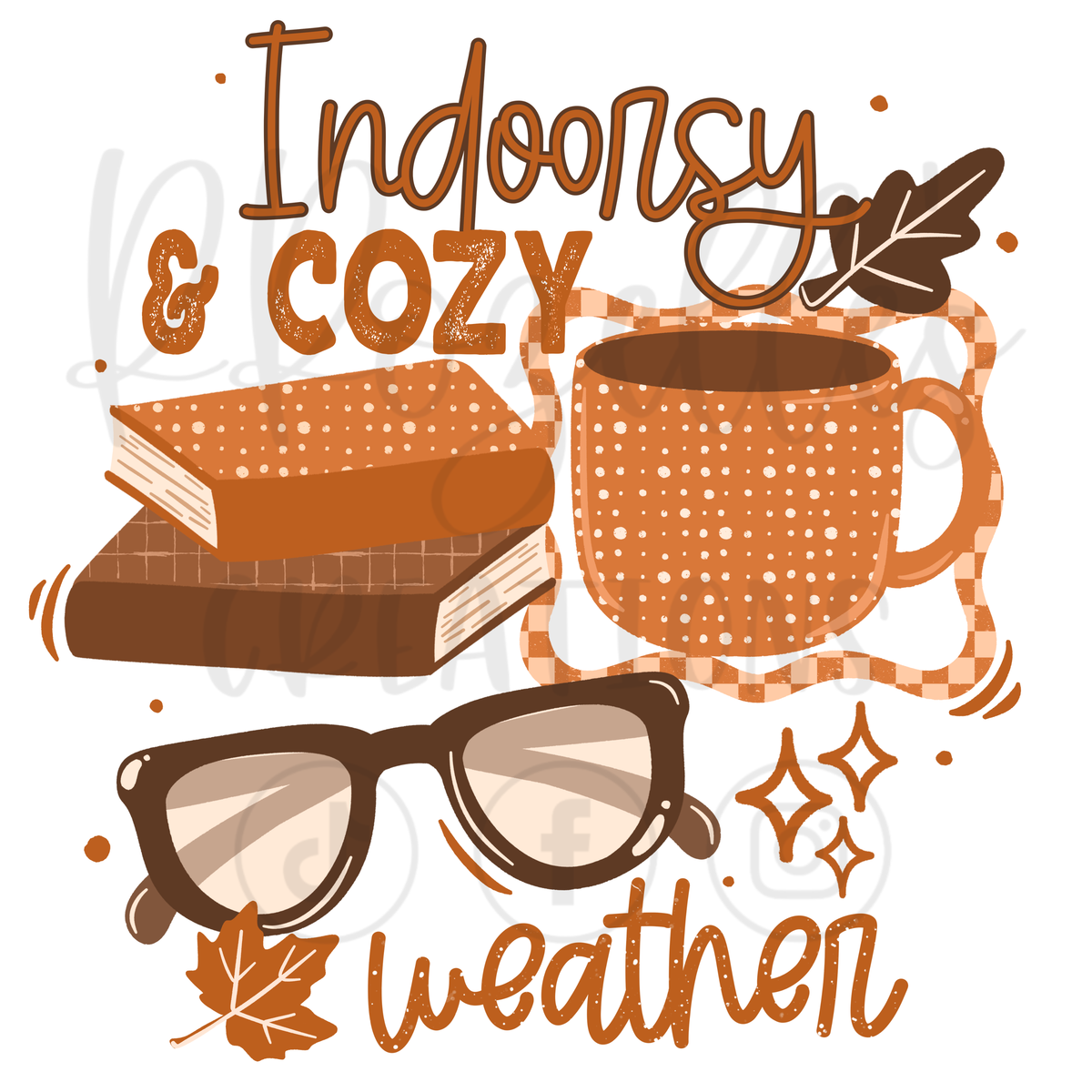 INDOORS & COZY WEATHER
