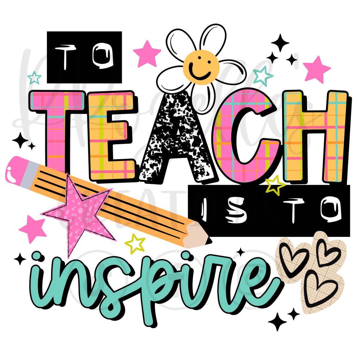 TO TEACH IS TO INSPIRE
