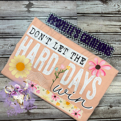 Don't let the HARD days win — Ends 6/19