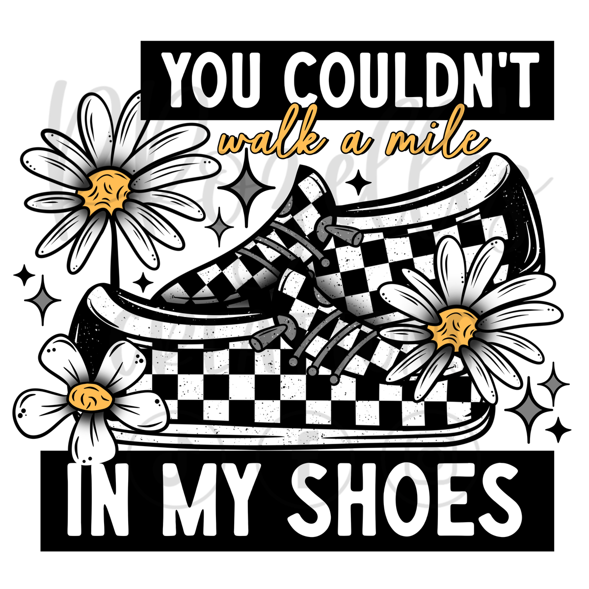 WALK A MILE IN MY SHOES