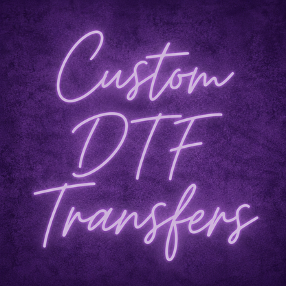 CUSTOM DTF TRANSFERS