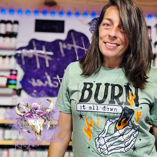 Burn It All Down— ENDS 10/15